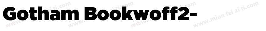 Gotham Bookwoff2字体转换